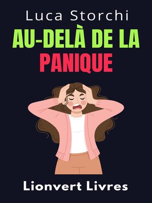 cover image of Au-Delà De La Panique--Apprenez Des Techniques Efficaces Pour Gérer La Peur Et L'anxiété